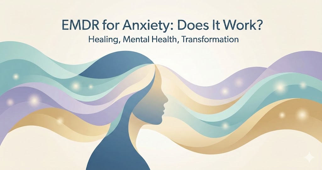 EMDR therapy for anxiety disorders - research-backed treatment